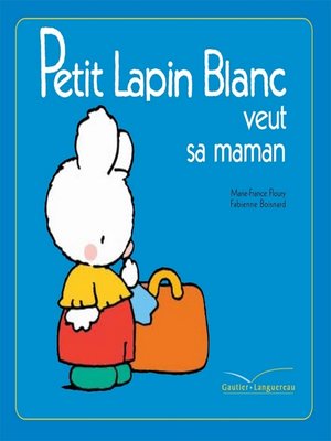 cover image of Petit Lapin Blanc veut sa maman